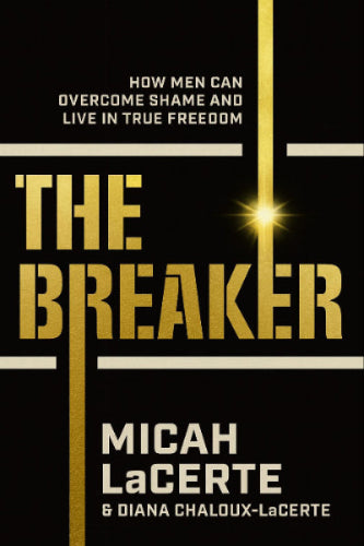 Book cover of 'The Breaker' by Micah LaCerete and Diana Chaloux-LaCerete with gold text on a black background.